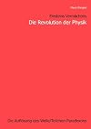 Einsteins Vermächtnis. Die Revolution der Physik : die Auflösung des Welle-Teilchen-Paradoxons.