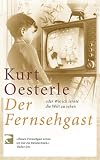 Der Fernsehgast.