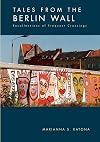 Tales from the Berlin Wall
