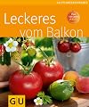 Leckeres vom Balkon (Pflanzenratgeber)