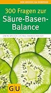 300 Fragen zur Säure-Basen-Balance (Große GU Kompasse)