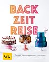BackZeitReise: Trends & Klassiker aus sieben Jahrzehnten