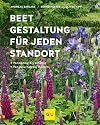 Beetgestaltung für jeden Standort: Von sonnig bis schattig, von naturnah bis modern (GU Garten Extra)