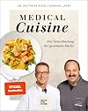 Medical Cuisine: Mit Genuss heilen und vorbeugen