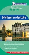 Schlösser an der Loire [Michelin - der grüne Reiseführer]