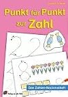 Punkt f&uuml;r Punkt zur Zahl: Das Zahlen-Nachmalheft