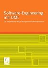 Grundkurs Software-Engineering mit UML Der pragmatische Weg zu erfolgreichen Softwareprojekten