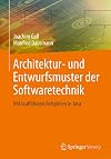 Architektur- und Entwurfsmuster der Softwaretechnik: Mit lauffähigen Beispielen in Java (German Edition)