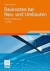 Baukosten bei neu- und umbauten : planung und steuerung