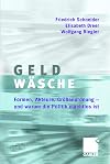 Geldwäsche : formen, Akteure, Grössenordnung - und warum die Politik machtlos ist