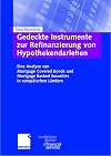 Gedeckte Instrumente zur refinanzierung von hypothekendarlehen : eine Analyse von mortgage covered bonds und mortgage backed securities in europäischen ländern