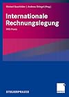 Internationale rechnungslegung : IFRS praxis