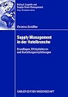 Supply management in der Hotelbranche : grundlagen, erfolgsfaktoren und gestaltungsempfehlungen