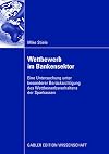 Wettbewerb im Bankensektor Eine Untersuchung unter besonderer Berücksichtigung des Wettbewerbsverhaltens der Sparkassen