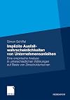 Implizite Ausfallwahrscheinlichkeiten von Unternehmensanleihen Eine empirische Analyse in unterschiedlichen Währungen auf Basis von Zinsstrukturkurven