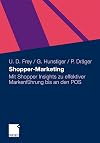 Shopper-marketing : Mit shopper insights zu effektiver markenführung bis an den POS