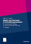 Macht und Vertrauen in innovationsprozessen : ein empirischer beitrag zu einer theorie der führung