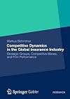 Competitive dynamics in the global insurance industry strategic groups, competitive moves, and firm performance