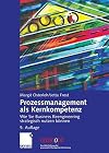 Prozessmanagement als Kernkompetenz : Wie Sie Business Reengineering strategisch nutzen können