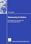 Outsourcing bei Banken Eine Analyse des strategischen Entscheidungsproblems