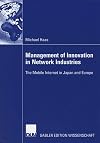 Management of innovation in network industries the mobile internet in Japan and Europe