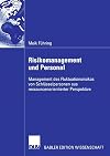 Risikomanagement und personal : management des fluktuationsrisikos von schlüsselpersonen aus ressourcenorientierter perspektive