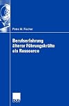 Berufserfahrung älterer Führungskräfte als Ressource
