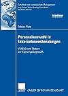 Personalauswahl in Unternehmensberatungen : Validität und Nutzen der Eignungsdiagnostik