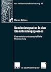 Kundenintegration in den Dienstleistungsprozess : Eine verhaltenswissenschaftliche Untersuchung