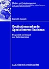Destinationsmarken im special interest tourismus : dargestellt am Beispiel des Klettertourismus