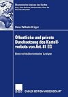 Öffentliche und private durchsetzung des kartellverbots von Art. 81 EG : eine rechtsökonomische analyse