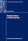 Handelsvolumen auf Aktienmärkten : Univariate Analysen und kontemporäre Rendite-Mengen-Beziehungen
