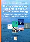 Marine mammals and seabirds in front of offshore wind energy: MINOS - Marine warm-blooded animals in North and Baltic Seas