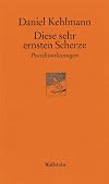 Diese sehr ernsten Scherze. Poetikvorlesungen