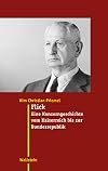 Flick: Eine Konzerngeschichte vom Kaiserreich bis zur Bundesrepublik