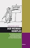 Der Weimar-Komplex: Das Scheitern der ersten deutschen Demokratie und die politische Kultur der frühen Bundesrepublik 1945 - 1959