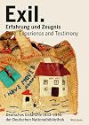 Exil Erfahrung und Zeugnis : Deutsches Exilarchiv 1933-1945 der Deutschen Nationalbibliothek = Exile : experience and testimony