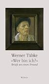 Tübke,Wer bin ich