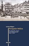 Occupatio Bellica: Die deutsche Armee in Nordfrankreich 1914-1918 (Moderne Zeit: Neue Forschungen zur Gesellschafts- und Kulturgeschichte des 19. und 20. Jahrhunderts)