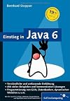 Einstieg in Java 6: Sonderausgabe: Verständliche und umfassende Einführung. Mit vielen Beispielen und kommentierten Lösungen. Progammierung von GUIs, ... Websites u.v.m (Galileo Computing)