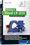 Einstieg in Visual C# 2010: Inkl. Visual Studio Express Editions (Galileo Computing)