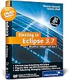 Einstieg in Eclipse 3.7: Aktuell zu Indigo und Java 7 (Galileo Computing)