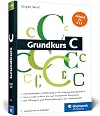 Grundkurs C: C-Programmierung verständlich erklärt