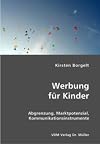 Werbung für Kinder: Abgrenzung, Marktpotenzial, Kommunikationsinstrumente