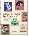Menu Design in America (Bibliotheca Universalis)