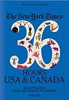 New York Times: 36 Hours USA & Canada