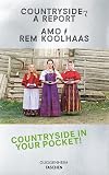 Koolhaas. Countryside. A Report (Multilingual Edition)