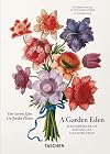 A Garden Eden. Masterpieces of Botanical Illustration. 40th Ed.