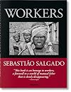 Sebastião Salgado: Workers; an Archaeology of the Industrial Age