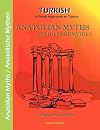 Anatolian Myths - Anatolische Mythen: A Fresh Approach to Türkce